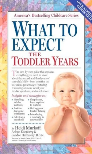 What to Expect the Toddler Years by Eisenberg, Murkoff and Hathaway